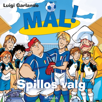 Mål! 16 - Spillos valg – omslag til lydbogen af Luigi Garlando