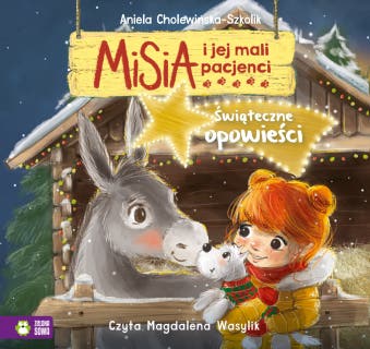 Misia i jej mali pacjenci. Świąteczne opowieści – okładka audiobooka, autor Aniela Cholewińska-Szkolik
