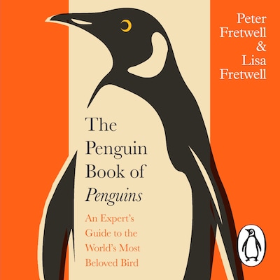The Penguin Book of Penguins – omslag til lydbogen af Peter Fretwell, Lisa Fretwell