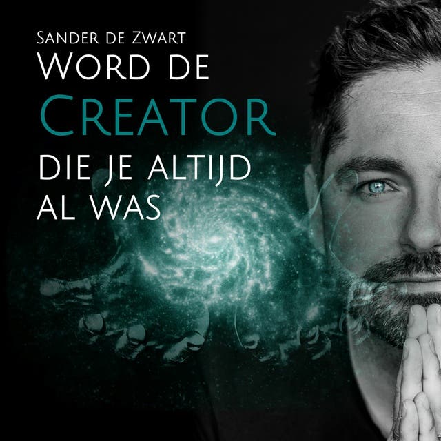Word de Creator Die Je Altijd Al Was: Spiritualiteit op een praktische manier voor leiderschap in het nieuwe tijdperk