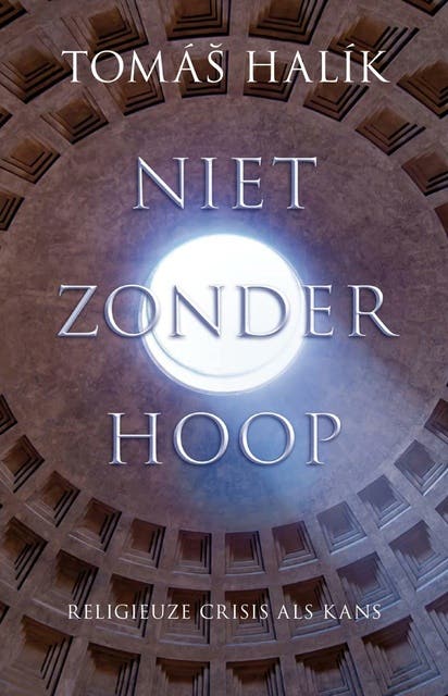 Niet zonder hoop: Religieuze crisis als kans – omslag van het luisterboek van Tomas Halik