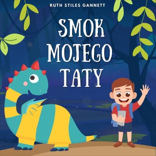 Smok mojego taty – okładka audiobooka, autor Ruth Stiles Gannett