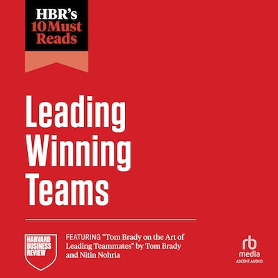 HBR 10 Must Reads on Leading Winning Teams – omslag til lydbogen af HARVARD BUSINESS REVIEW
