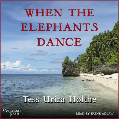 When the Elephants Dance – okładka audiobooka, autor Tess Uriza Holthe