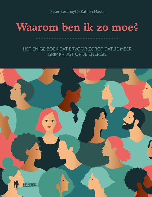 Waarom ben ik zo moe ?: Krijg terug grip op jouw energie – omslag van het luisterboek van Katrien Massa,Peter Beschuyt