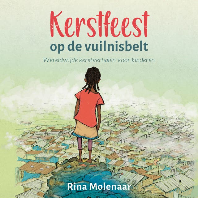 Kerstfeest op de vuilnisbelt: Wereldwijde kerstverhalen voor kinderen – omslag van het luisterboek van Rina Molenaar