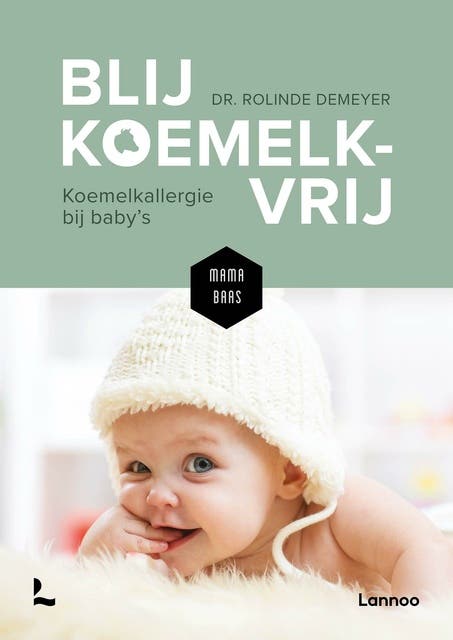 Blij koemelkvrij: Koemelkallergie bij baby's – omslag van het luisterboek van Mama Baas,Rolinde Demeyer