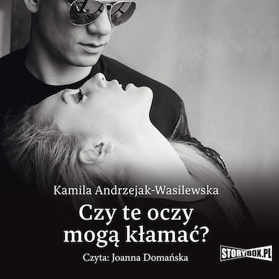 Oni. Tom 1. Czy te oczy mogą kłamać? – okładka audiobooka, autor Kamila Andrzejak-Wasilewska