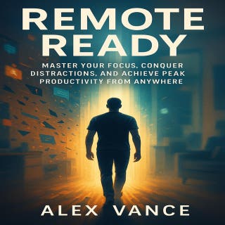 Remote Ready: Master Your Focus, Conquer Distractions, and Achieve Peak Productivity from Anywhere – omslag till ljudboken av Claire Donnelly
