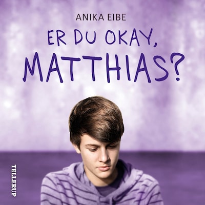 Er du okay, Matthias? – omslag til lydbogen af Anika Eibe
