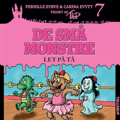 De små monstre #7: Let på tå – omslag til lydbogen af Carina Evytt, Pernille Eybye