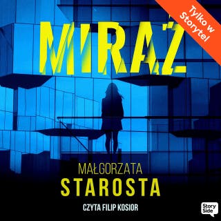 Miraż – okładka audiobooka, autor Małgorzata Starosta
