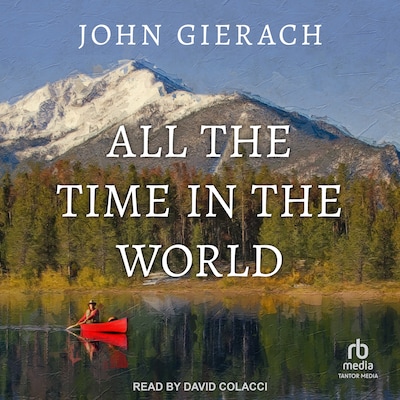 All the Time in the World – omslag til lydbogen af John Gierach