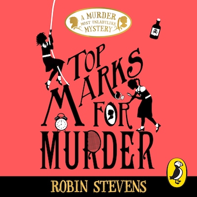 Top Marks For Murder – omslag til lydbogen af Robin Stevens