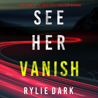 See Her Vanish (A Mia North FBI Suspense Thriller—Book Four) – omslag til lydbogen af Rylie Dark