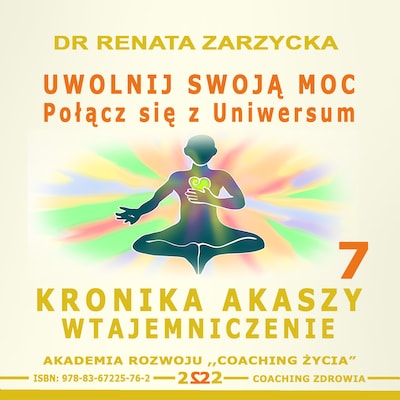 Uwolnij swoją moc Łącząc się z Uniwersum – okładka audiobooka, autor dr Renata Zarzycka