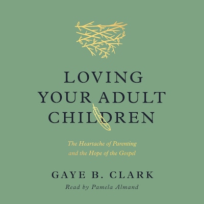 Loving Your Adult Children