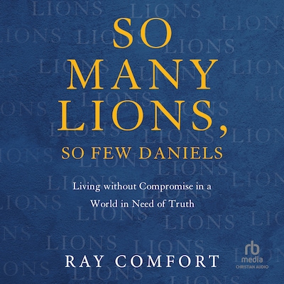 So Many Lions, So Few Daniels – omslag til lydbogen af Ray Comfort