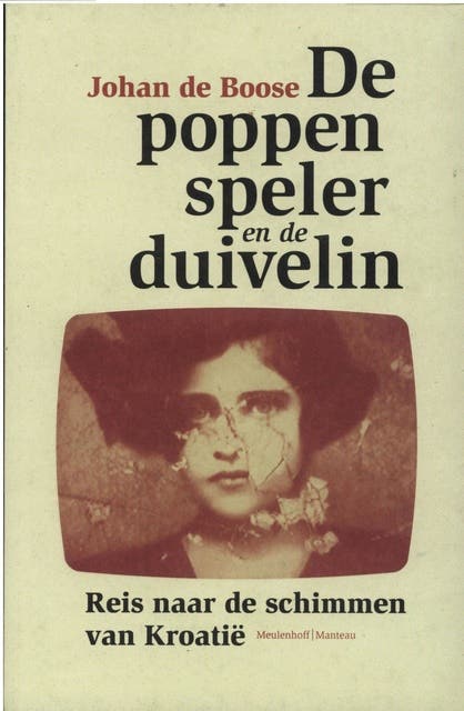 De poppenspeler en de duivelin: reis naar de schimmen van Kroatië