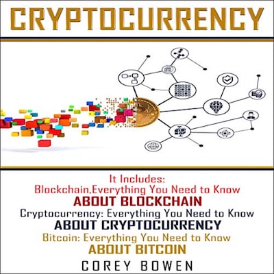 Cryptocurrency: 3 Manuscripts: Blockchain, Cryptocurrency, Bitcoin – omslag van het luisterboek van Corey Bowen
