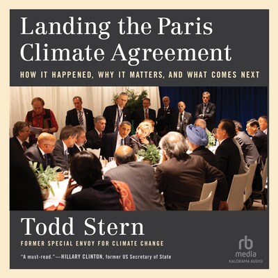 Landing the Paris Climate Agreement – omslag til lydbogen af Todd Stern