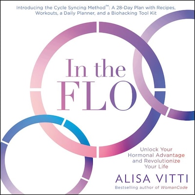 In the FLO – omslag till ljudboken av Alisa Vitti