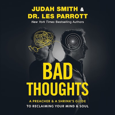 Bad Thoughts – omslag til lydbogen af Judah Smith, Les Parrott