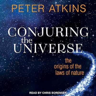 Conjuring the Universe – omslag til lydbogen af Peter Atkins