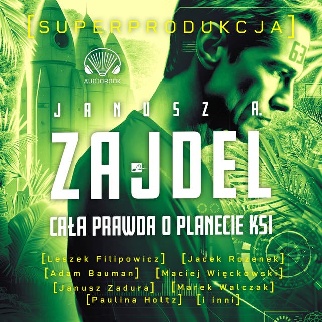 Cała prawda o planecie Ksi. Superprodukcja – okładka audiobooka, autor Janusz A Zajdel
