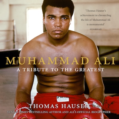 Muhammad Ali: A Tribute to the Greatest