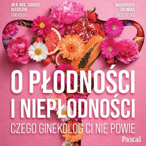 O płodności i niepłodności – okładka audiobooka, autor Dr N. Med Tadeusz Oleszczuk