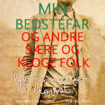 Min bedstefar og andre sære og kloge folk – omslag til lydbogen af Bjarne Nielsen Brovst