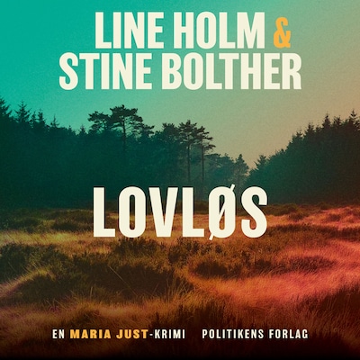 Lovløs – omslag til lydbogen af Stine Bolther, Line Holm