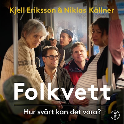 Folkvett : hur svårt kan det vara? – omslag till ljudboken av Kjell Eriksson, Niklas Källner