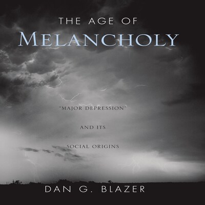 The Age of Melancholy – omslag til lydbogen af Dan G. Blazer