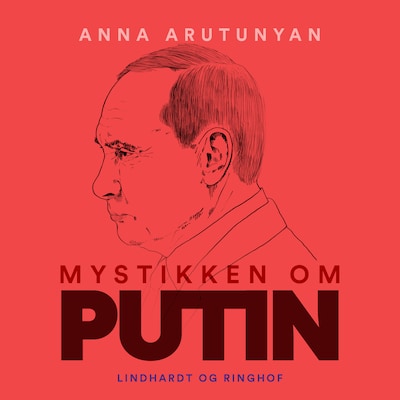 Mystikken om Putin – omslag til lydbogen af Anna Arutunyan