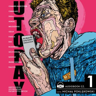 Utopay część 1: Przyszłość wystawia rachunek – okładka audiobooka, autor Jakub Żulczyk, Wojciech Chmielarz, Anna Rozenberg, Wojciech Miłoszewski, Jacek Dukaj