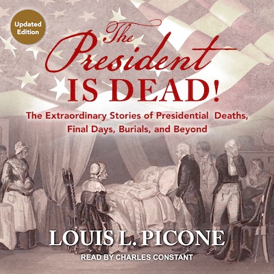 The President Is Dead! – omslag til lydbogen af Louis L. Picone