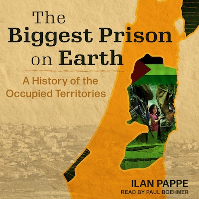 The Biggest Prison on Earth – omslag til lydbogen af Ilan Pappe