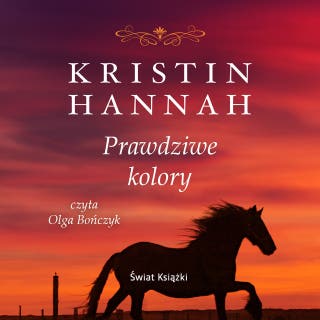 Prawdziwe kolory – okładka audiobooka, autor Kristin Hannah