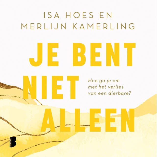 Je bent niet alleen: Hoe ga je om met het verlies van een dierbare?