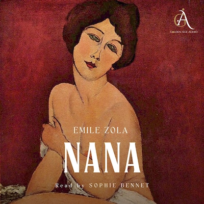 Nana - Audiobook – omslag til lydbogen af Émile Zola, Classic Audiobooks