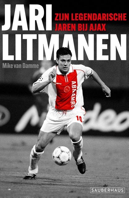 Jari Litmanen: Zijn legendarische jaren bij Ajax – omslag van het luisterboek van Mike van Damme