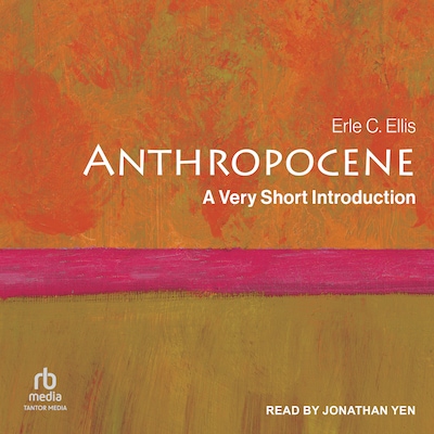 Anthropocene – omslag til lydbogen af Erle C. Ellis