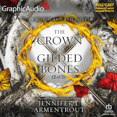 The Crown of Gilded Bones (2 of 2) [Dramatized Adaptation]
