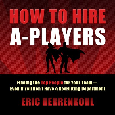How to Hire A-Players – omslag til lydbogen af Eric Herrenkohl