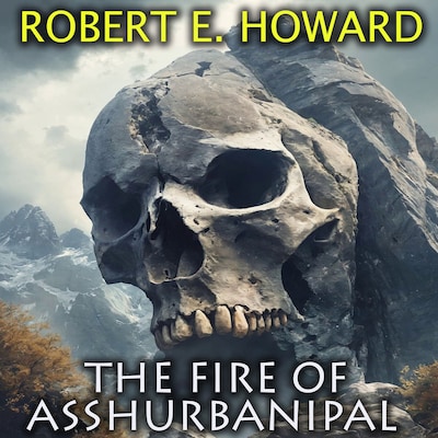 The Fire of Asshurbanipal – omslag til lydbogen af Robert E. Howard