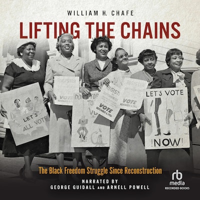 Lifting the Chains – omslag til lydbogen af William H. Chafe