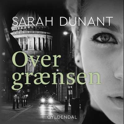 Over grænsen – omslag til lydbogen af Sarah Dunant