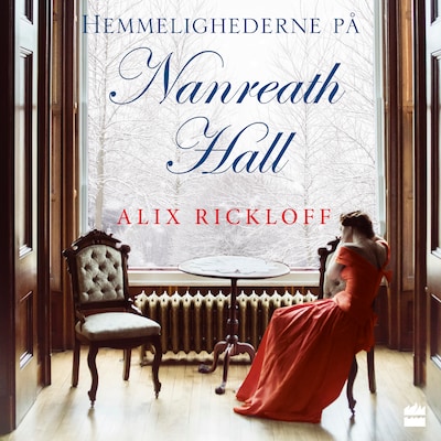 Hemmelighederne på Nanreath Hall – omslag til lydbogen af Alix Rickloff